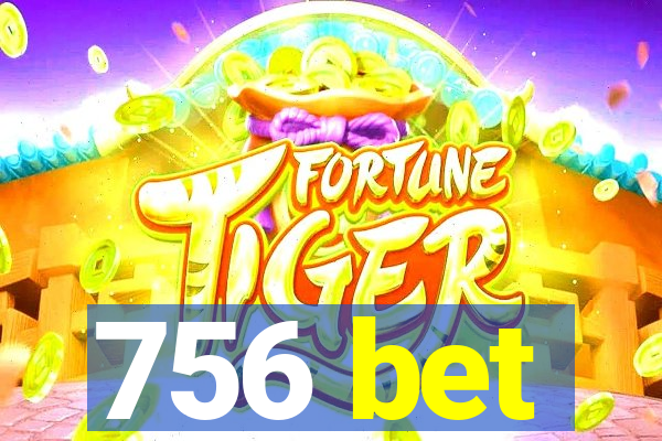 756 bet